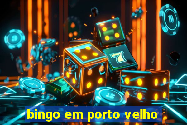 bingo em porto velho